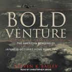 Bold Venture Lib/E: The American Bombing of Japanese-Occupied Hong Kong, 1942-1945