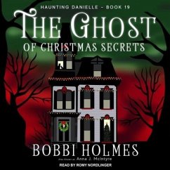 The Ghost of Christmas Secrets Lib/E - Holmes, Bobbi; McIntyre, Anna J.