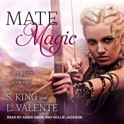 Mate Magic: A Paranormal Reverse Harem Romance - King, S.