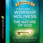 Scriptures for Worship, Holiness, and the Nature of God Lib/E: Keys to Godly Insight and Steadfastness