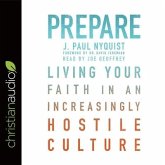 Prepare Lib/E: Living Your Faith in an Increasingly Hostile Culture