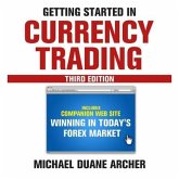 Getting Started in Currency Trading Lib/E: Winning in Today's Forex Market