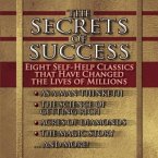 The Secrets of Success Lib/E: Nine Self-Help Classics That Have Changed the Lives of Millions