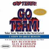 Go Team! Lib/E: Take Your Team to the Next Level 3 Steps to Great Results