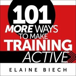 101 More Ways to Make Training Active - Biech, Elaine