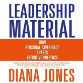 Leadership Material: How Personal Experience Shapes Executive Presence