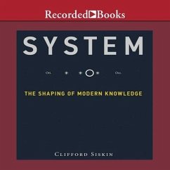 System: The Shaping of Modern Knowledge (Infrastructures) - Siskin, Clifford