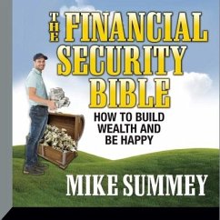 The Financial Security Bible: How to Build Wealth & Be Happy - Summey, Mike