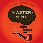 MasterMind: How to Think Like Sherlock Holmes