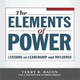 Elements of Power Lib/E: Lessons on Leadership and Influence