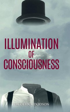 Illumination of Consciousness - Dodson, Frederick