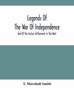 Legends Of The War Of Independence - Marshall Smith, T.