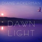 Dawn Light Lib/E: Dancing with Cranes and Other Ways to Start the Day