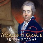 Amazing Grace Lib/E: William Wilberforce and the Heroic Campaign to End Slavery