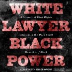 White Lawyer Black Power Lib/E: A Memoir of Civil Rights Activism in the Deep South