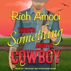 There's Something about a Cowboy Lib/E - Amooi, Rich
