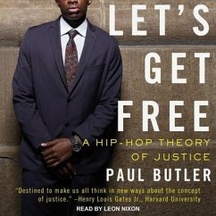 Let's Get Free: A Hip-Hop Theory of Justice - Butler, Paul