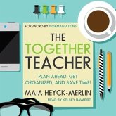 The Together Teacher Lib/E: Plan Ahead, Get Organized, and Save Time!