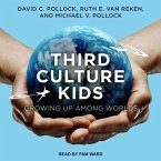 Third Culture Kids Lib/E: Growing Up Among Worlds, Third Edition