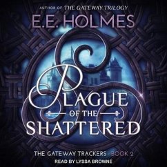 Plague of the Shattered - Holmes, E. E.