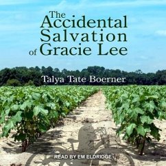 The Accidental Salvation of Gracie Lee - Boerner, Talya Tate