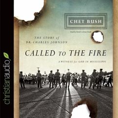 Called to the Fire - Bush, Chet; Bush, Cheston M