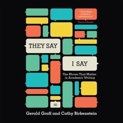 They Say, I Say - Graff, Gerald; Birkenstein, Cathy