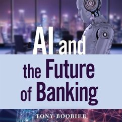 AI and the Future of Banking - Boobier, Tony