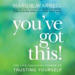 You've Got This: The Life-Changing Power of Trusting Yourself - Warrell, Margie