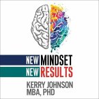 New Mindset, New Results Lib/E