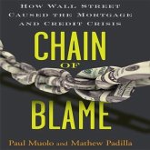 Chain Blame Lib/E: How Wall Street Caused the Mortgage and Credit Crisis