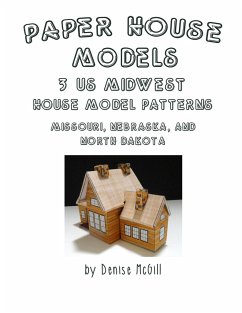 Paper House Models, 3 US Midwest House Model Patterns; Missouri, Nebraska, North Dakota - McGill, Denise