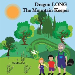 Dragon LONG the Mountain Keeper - Oei, Christine