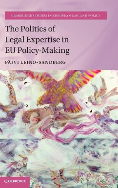 The Politics of Legal Expertise in EU Policy-Making - Leino-Sandberg, Päivi