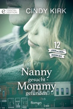 Nanny gesucht - Mommy gefunden (eBook, ePUB) - Kirk, Cindy