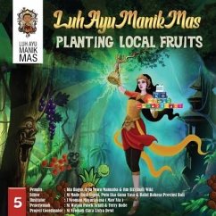 Luh Ayu Manik Mas: Planting Local Fruits - Manuaba, I. B. Arya Lawa; Wiki, Basabali