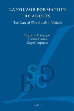 Language Formation by Adults: The Case of Sino-Russian Idiolects - Frajzyngier, Zygmunt; Gurian, Natalia; Karpenko, Sergei