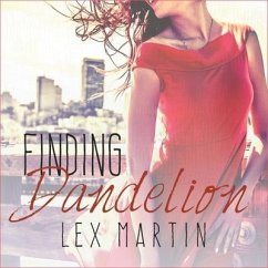 Finding Dandelion Lib/E - Martin, Lex