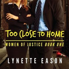 Too Close to Home Lib/E - Eason, Lynette
