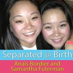 Separated @ Birth: A True Love Story of Twin Sisters Reunited - Bordier, Anaïs; Futerman, Samantha