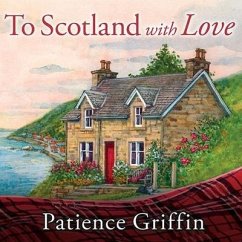To Scotland with Love - Griffin, Patience