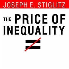 The Price of Inequality: How Today's Divided Society Endangers Our Future - Stiglitz, Joseph E.