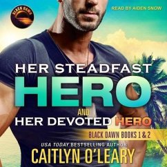 Her Steadfast Hero & Her Devoted Hero Lib/E - O'Leary, Caitlyn