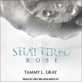 Shattered Rose Lib/E