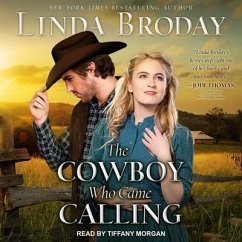 The Cowboy Who Came Calling Lib/E - Broday, Linda