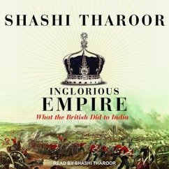 Inglorious Empire - Tharoor, Shashi