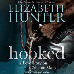 Hooked Lib/E: A Love Story on 7th and Main - Hunter, Elizabeth