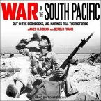 War in the South Pacific Lib/E: Out in the Boondocks, U.S. Marines Tell Their Stories
