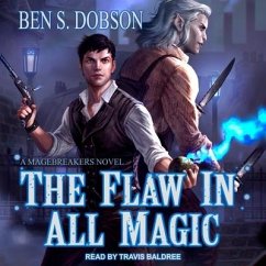 The Flaw in All Magic Lib/E - Dobson, Ben S.