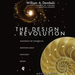 Design Revolution: Answering the Toughest Questions about Intelligent Design - Dembski, William A.; Dembski, William
